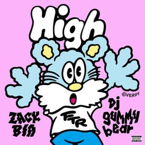 High (with dj gummy bear)